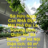 Sở Hữu Ngay Căn NHÀ ĐẸP - Mặt Phố Đại La, Trương Định, Quận Hai Bà Trưng, TP Hà Nội